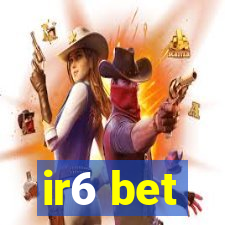 ir6 bet